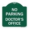 Signmission Designer Series No Parking Doctors Office, Green & White Aluminum Sign, 18" x 18", GW-1818-23751 A-DES-GW-1818-23751 - alternate 1